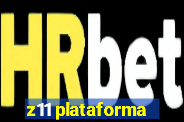 z11 plataforma